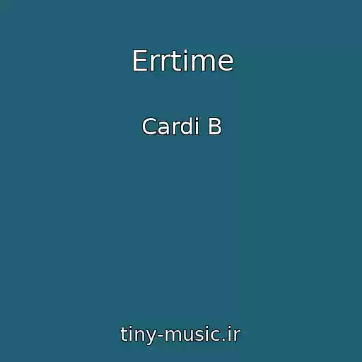 کاور آهنگ Errtime از Cardi B