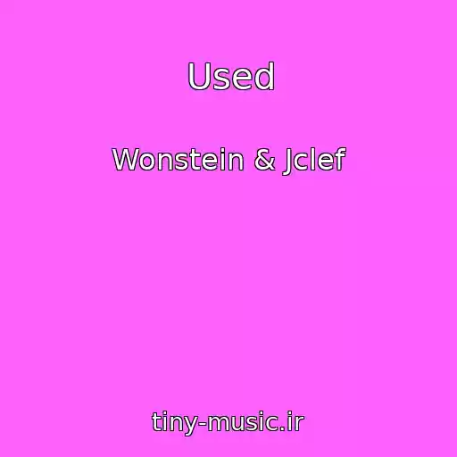 کاور آهنگ Used از Wonstein & Jclef