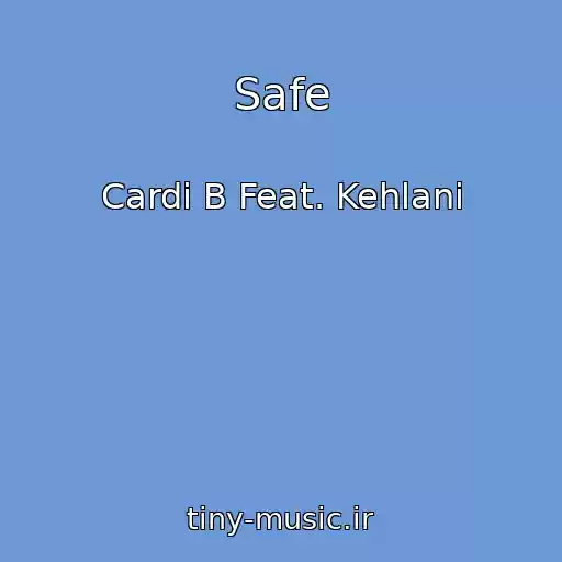 کاور آهنگ Safe از Cardi B Feat. Kehlani