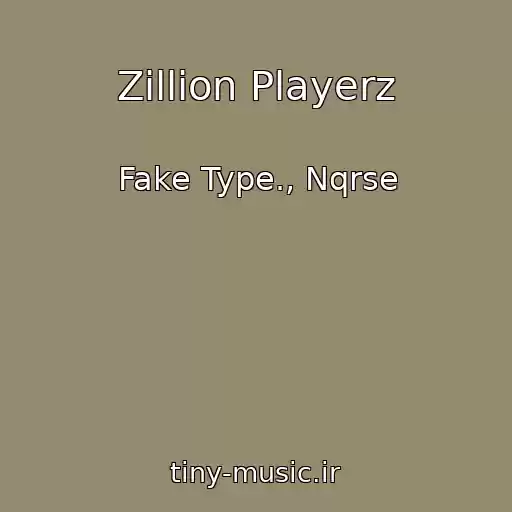 کاور آهنگ Zillion Playerz از Fake Type., Nqrse