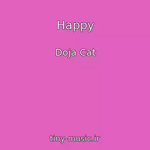 کاور آهنگ Happy از Doja Cat
