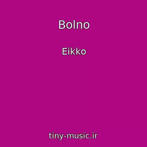 کاور آهنگ Bolno از Eikko