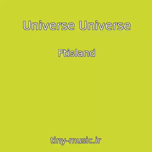 کاور آهنگ Universe Universe از Ftisland
