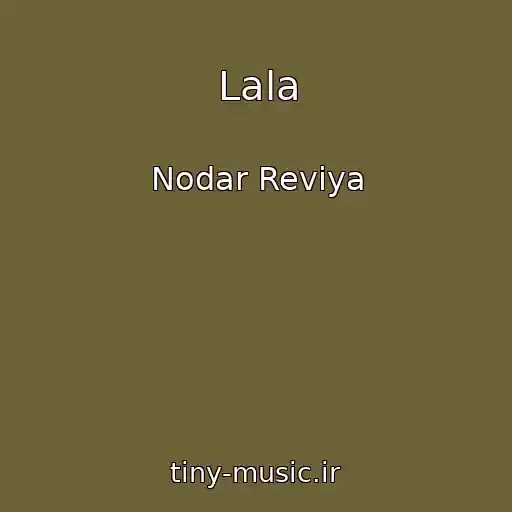 کاور آهنگ Lala از Nodar Reviya