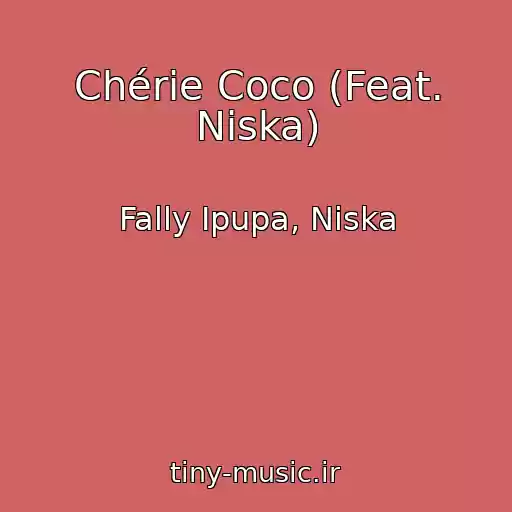کاور آهنگ Chérie Coco (Feat. Niska) از Fally Ipupa, Niska