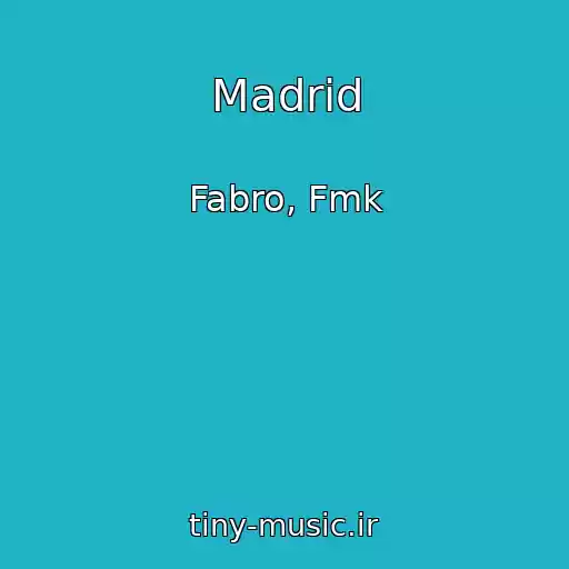 کاور آهنگ Madrid از Fabro, Fmk