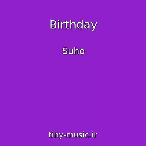 کاور آهنگ Birthday از Suho