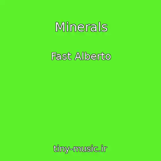 کاور آهنگ Minerals از Fast Alberto