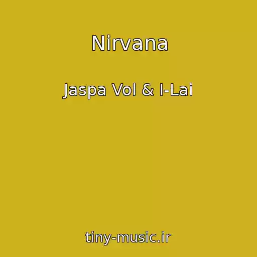 کاور آهنگ Nirvana از Jaspa Vol & I-Lai