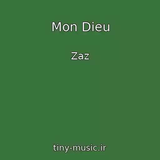 کاور آهنگ Mon Dieu از Zaz