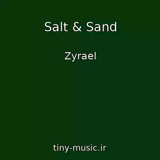 کاور آهنگ Salt & Sand از Zyrael