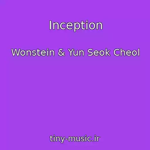 کاور آهنگ Inception از Wonstein & Yun Seok Cheol