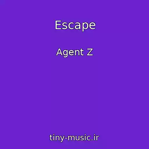 کاور آهنگ Escape از Agent Z