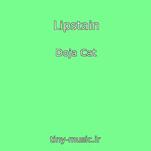 کاور آهنگ Lipstain از Doja Cat