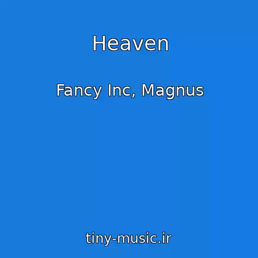 کاور آهنگ Heaven از Fancy Inc, Magnus