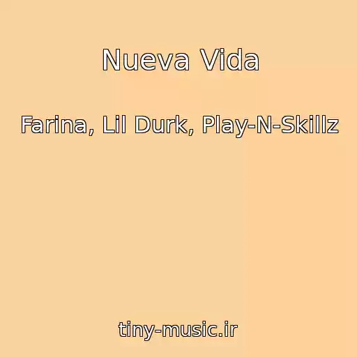 کاور آهنگ Nueva Vida از Farina, Lil Durk, Play-N-Skillz