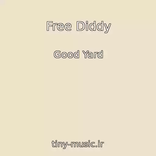 کاور آهنگ Free Diddy از Good Yard