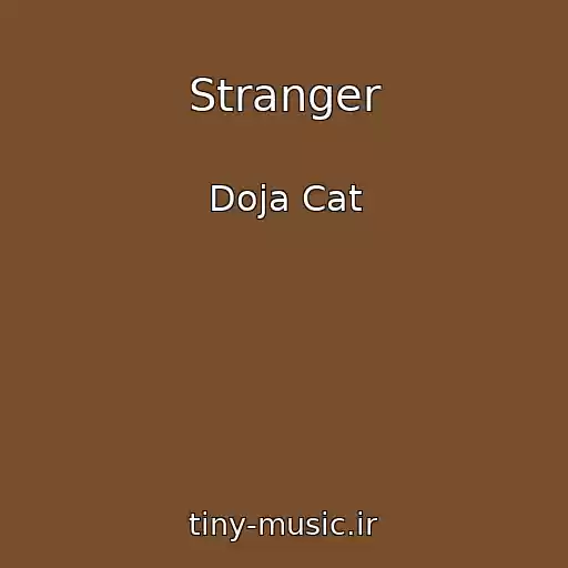 کاور آهنگ Stranger از Doja Cat