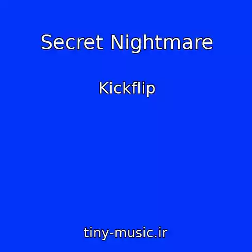 کاور آهنگ Secret Nightmare از Kickflip