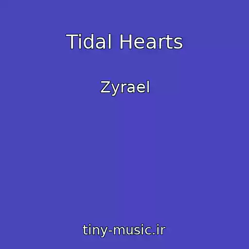 کاور آهنگ Tidal Hearts از Zyrael