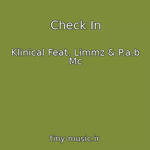 کاور آهنگ Check In از Klinical Feat. Limmz & P.a.b Mc
