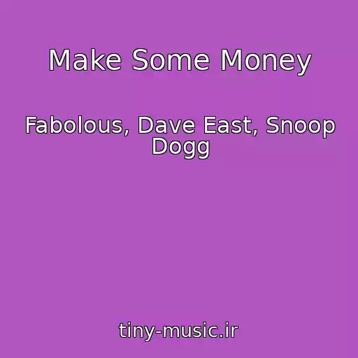 کاور آهنگ Make Some Money از Fabolous, Dave East, Snoop Dogg
