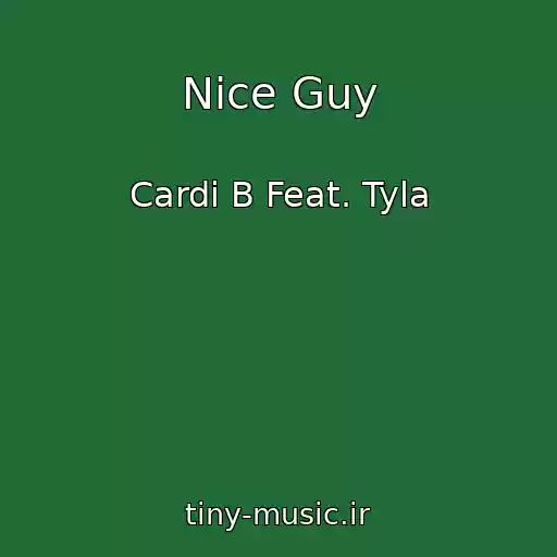 کاور آهنگ Nice Guy از Cardi B Feat. Tyla