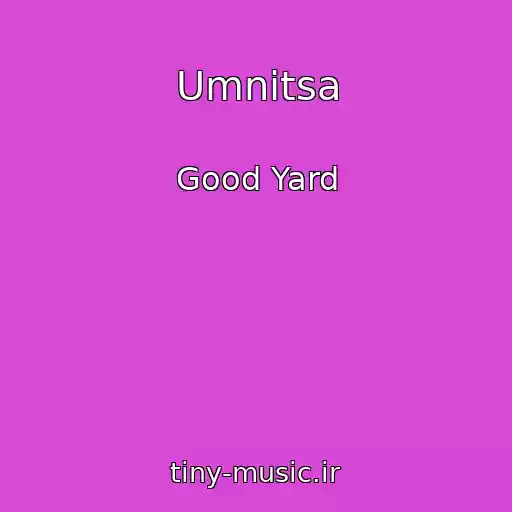 کاور آهنگ Umnitsa از Good Yard