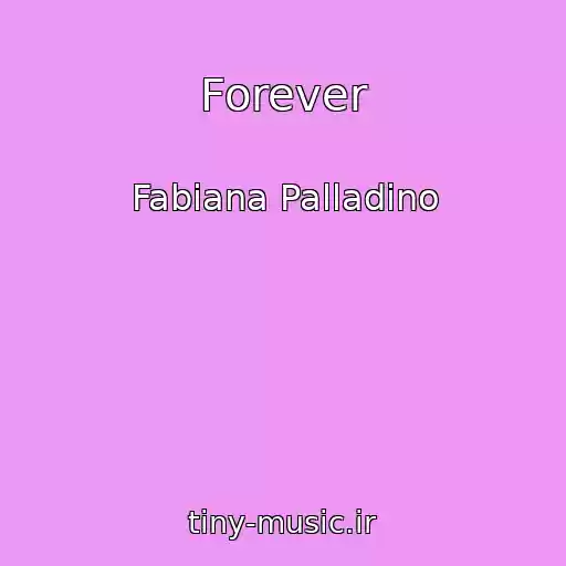 کاور آهنگ Forever از Fabiana Palladino