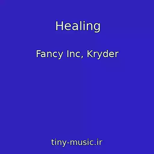 کاور آهنگ Healing از Fancy Inc, Kryder