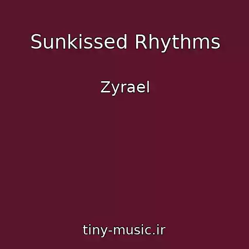 کاور آهنگ Sunkissed Rhythms از Zyrael