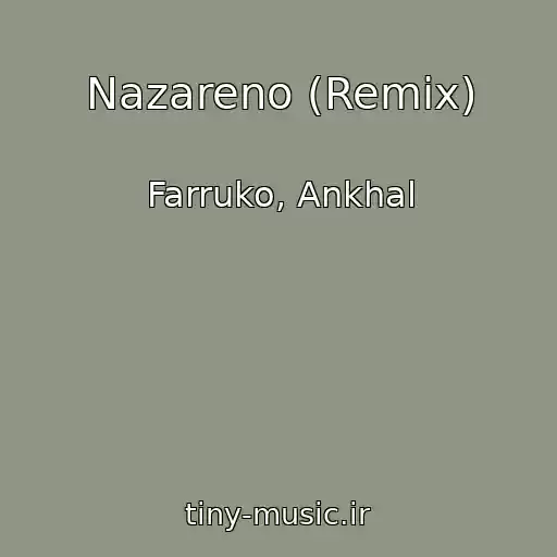 کاور آهنگ Nazareno (Remix) از Farruko, Ankhal