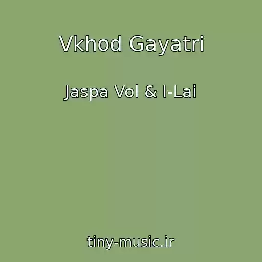 کاور آهنگ Vkhod Gayatri از Jaspa Vol & I-Lai