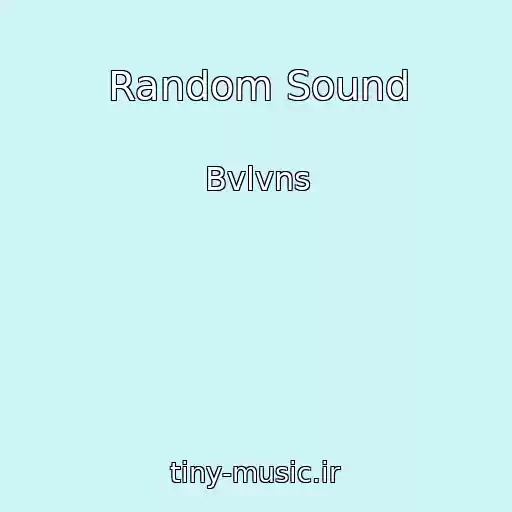 کاور آهنگ Random Sound از Bvlvns