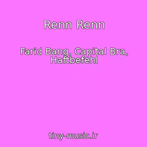 کاور آهنگ Renn Renn از Farid Bang, Capital Bra, Haftbefehl