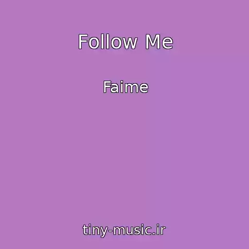 کاور آهنگ Follow Me از Faime