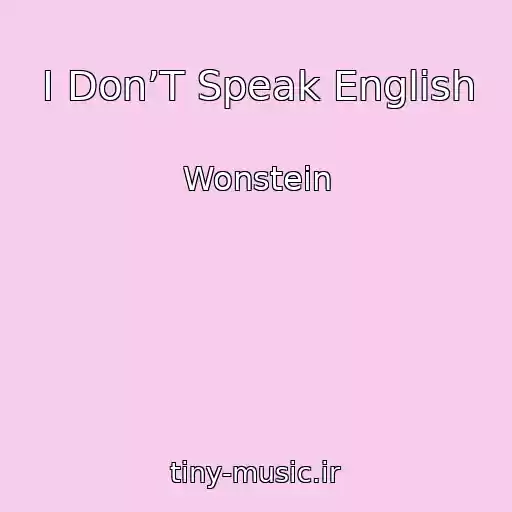 کاور آهنگ I Don’T Speak English از Wonstein