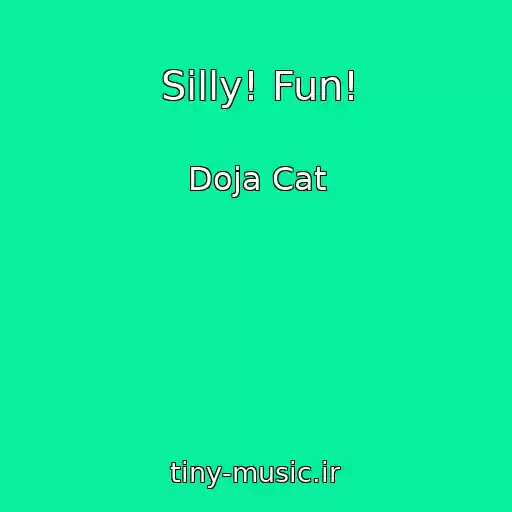 کاور آهنگ Silly! Fun! از Doja Cat
