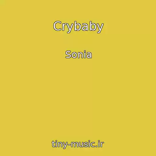 کاور آهنگ Crybaby از Sonia