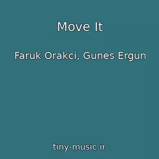 کاور آهنگ Move It از Faruk Orakci, Gunes Ergun