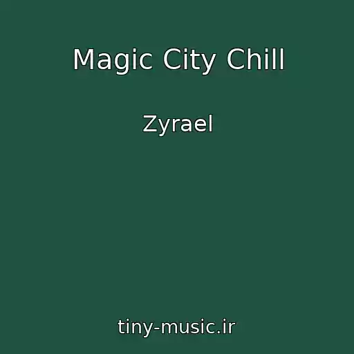 کاور آهنگ Magic City Chill از Zyrael