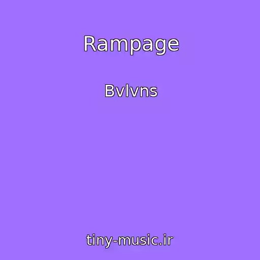 کاور آهنگ Rampage از Bvlvns