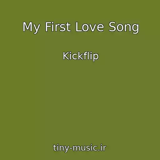 کاور آهنگ My First Love Song از Kickflip