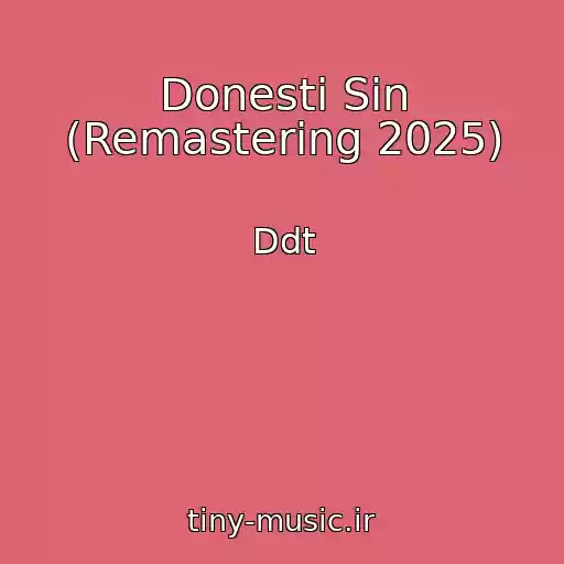 کاور آهنگ Donesti Sin (Remastering 2025) از Ddt