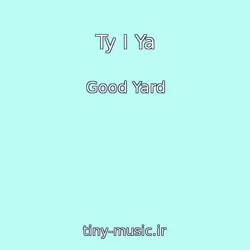 کاور آهنگ Ty I Ya از Good Yard