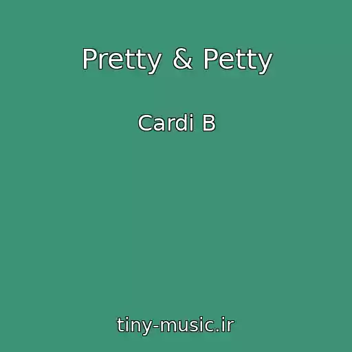 کاور آهنگ Pretty & Petty از Cardi B