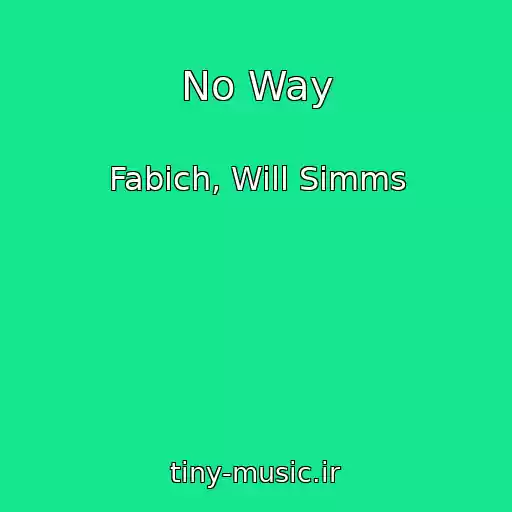 کاور آهنگ No Way از Fabich, Will Simms