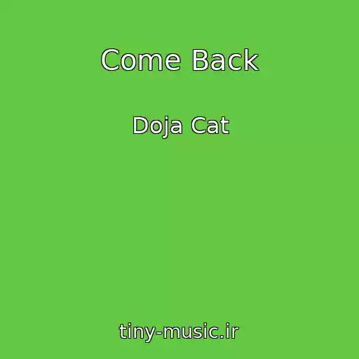 کاور آهنگ Come Back از Doja Cat