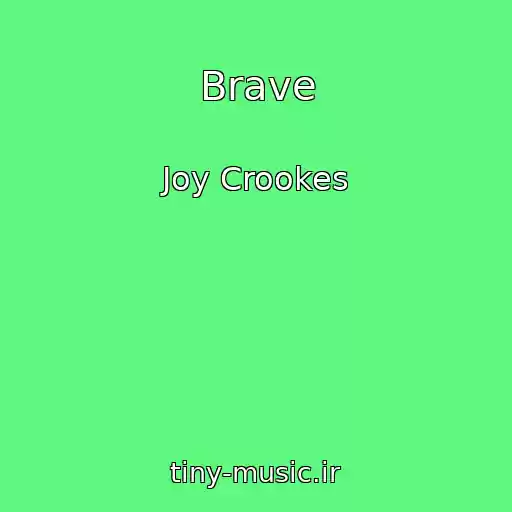 کاور آهنگ Brave از Joy Crookes