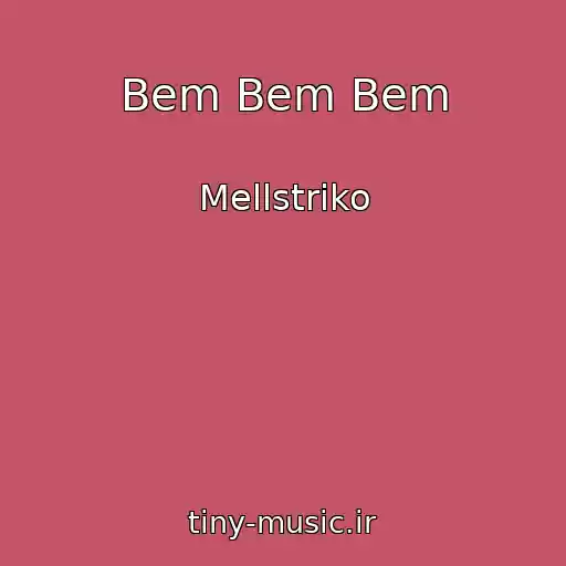 کاور آهنگ Bem Bem Bem از Mellstriko